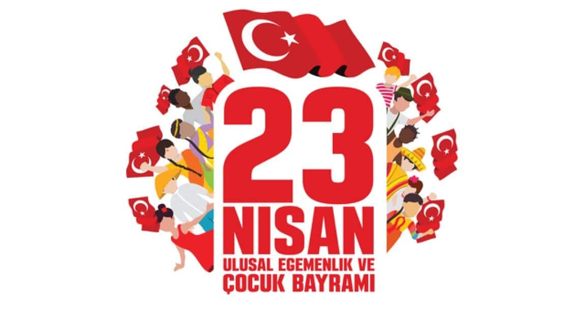 23 Nisan ulusal egemenlik ve çocuk bayramımız kutlu olsun